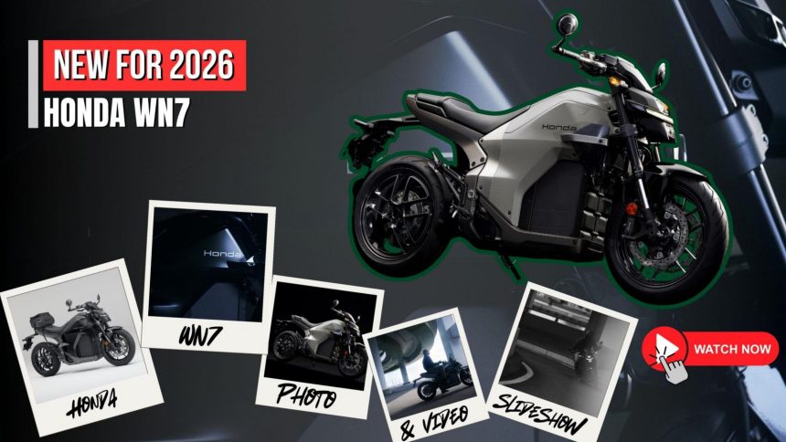 2026 Honda WN7 – Watch Now