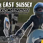 Sussex On An Electric Motorcycle | Will I Get Range Anxiety?