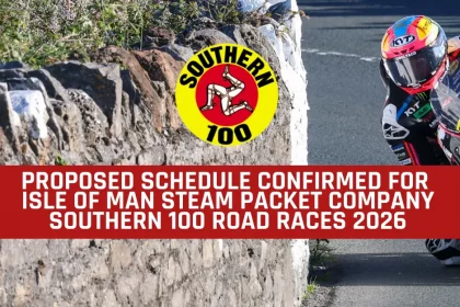 Proposed Schedule Confirmed For Isle Of Man Steam Packet Company Southern 100 Road Races 2026