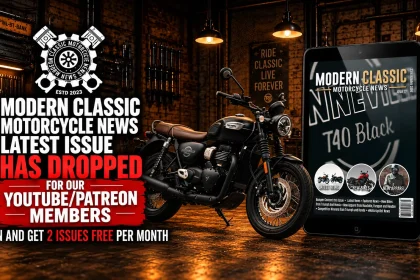 Modern Classic Motorcycle News Issue 77 Has Dropped For Youtube/patreon Members